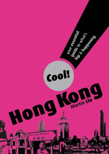 Martin Liu/Cool! Hong Kong@ Your Essential Guide to What's Hip & Happening
